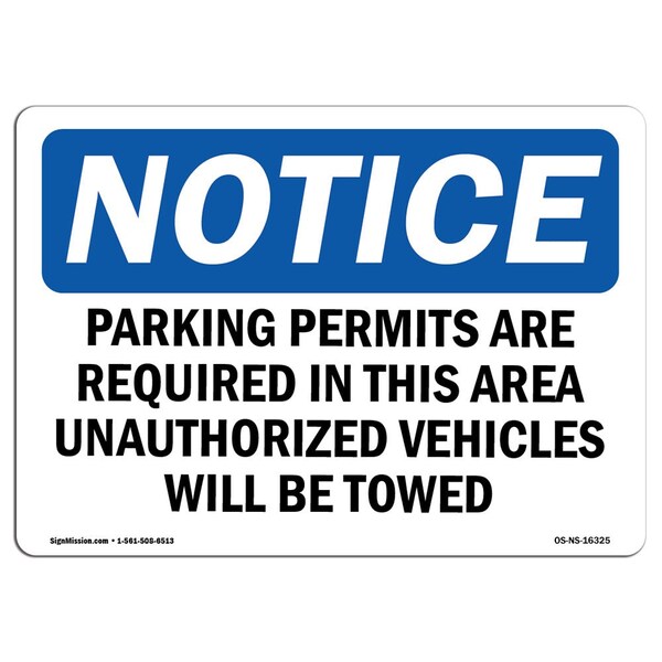 OSHA Notice Sign, NOTICE Parking Permits Required, 18in X 12in Aluminum, 12" W, 18" L, Landscape
